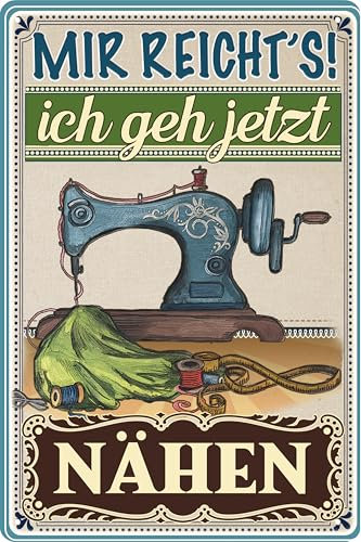 Wetterfestes 14 x 20 cm Blechschild, Wandschild, Türschild Mir reicht´s ich geh Nähen