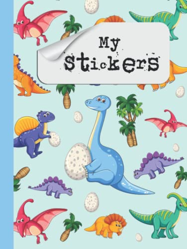 Blank sticker album: The Perfect Blank Sticker Book For Kids. Over 100 Empty Pages For Your Dinosaur Sticker Collection!