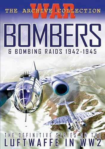 The Archive Collection (War Bombers & Bombing Raids 1942-1945)
