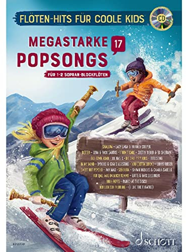 Megastarke Popsongs: Band 17. 1-2 Sopran-Blockflöten. Ausgabe mit CD.