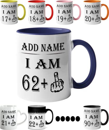 Mr Jeans LTD 63th Birthday Funny Mug - Personalised Mug/Cup - Add Name - I am 62 Plus one Coffee Mug Gag Party Idea as a Joke Celebration Sixty Adult Mug