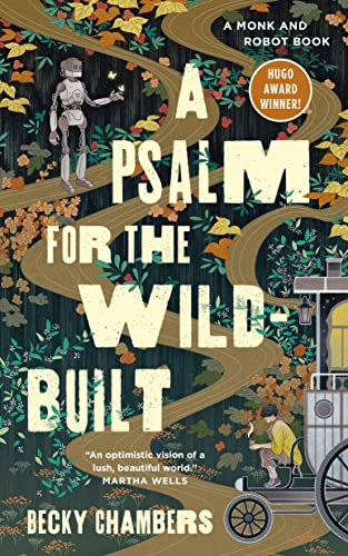 A Psalm for the Wild-Built: A Monk and Robot Book (Monk & Robot 1) (English Edition)