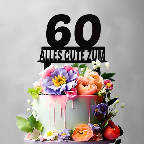 ALLES GUTE ZUM 60 - Cake Topper - Blumenstecker - Tortenstecker personalisiert in 7 Farbe Aus MDF Holz Tortenaufleger - Tortenfigur, Kuchen Deko - Blumen Deko (#R19)