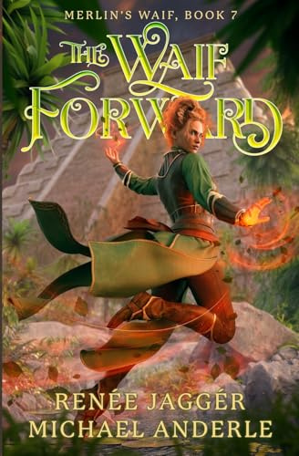 The Waif Forward (Merlin's Waif, Band 7)