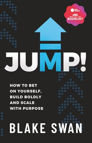 Jump!: How to Bet on Yourself, Build Boldly and Scale with Purpose