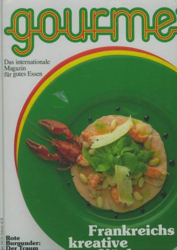 Gourmet Nr. 90 - Das internationale Magazin für Essen und Wein - Frankreichs kreative Küche - Rote Burgunder: Der Traum von Kraft und Eleganz