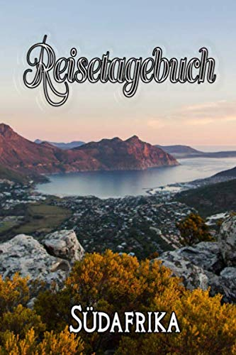 Reisetagebuch: Südafrika - Reisetagebuch zum Ausfüllen und Ankreuzen für eine Reise nach Südafrika | Über 100 Seiten für bis zu 45 Urlaubstage | Inkl. Packliste | Ca. A5
