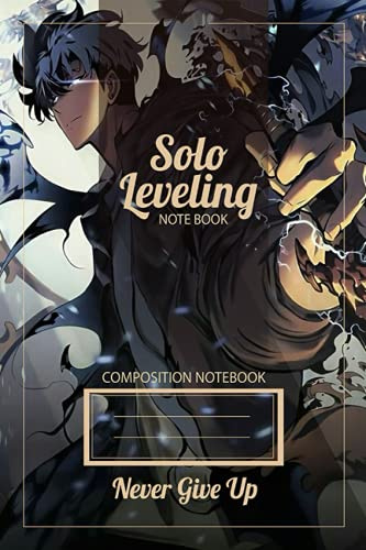 Solo Leveling Notebook: Sung Jin-Woo Writing Notebook For Manga & Anime lovers, Anime & Manga Notebooks And Journals For School, students and office, ... notebook ( 6x9 inshes /120 pages) (ENGLISH)