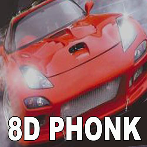 8D Phonk - The Best 8D Music Phonk Playlist (Put Your Headphones or Earbuds on and Enjoy It!) [Explicit]