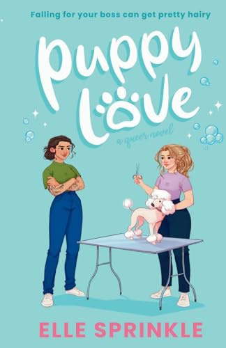Puppy Love: A Contemporary Small Town Spicy Queer Workplace Romance Novel (Greenrock Valley, Band 1)