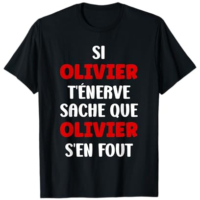 Nom Si Olivier t'énerve Humour prénom personnalisé Olivier T-Shirt