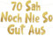 Lustige Banner, 70 sah noch nie so gut aus, Partyzubehör zum 70. Geburtstag
