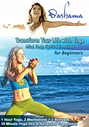 Gordon, DashamaTransform Your Life With Yoga For Beginners With Dashama