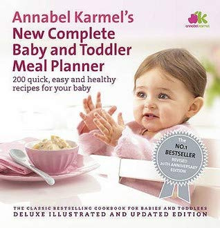 Annabel Karmel's New Complete Baby And Toddler Meal Planner