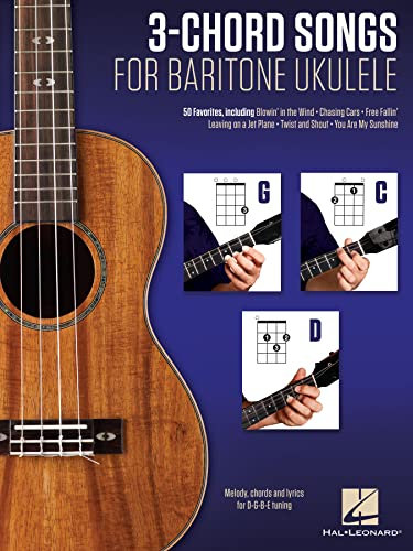 3-Chord Songs for Baritone Ukulele (G-C-D): Melody, Chords and Lyrics for D-G-B-E Tuning (English Edition)