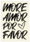 Generisch Poster More Armor Por Favor | Bild Spruch Liebe (A4 (29,7 x 21 cm))