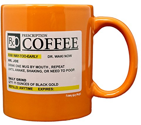 Funny Guy Mugs Kaffeebecher 11 Ounce Prescription