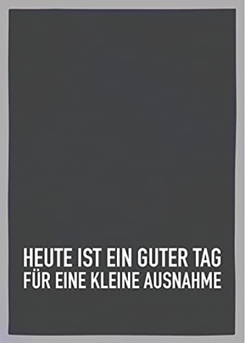17;30 - HG033A - Geschirrtuch, grau, Heute ist EIN guter Tag für eine kleine Ausnahme, Baumwolle, 50cm x 70cm, waschbar bis 60 Grad