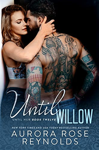 Until Willow : Until (Until Him/Her Book 12) (English Edition)