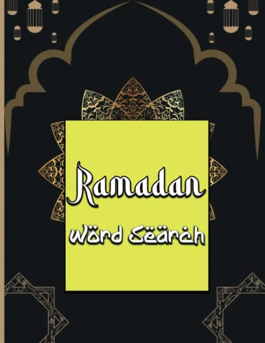 RAMADAN WORD SEARCH: 1100 Ramadan Themed Words Puzzle Book for Adults, Seniors & Puzzle Lovers, 80 Puzzles With Solutions