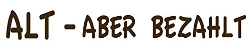 cartattoo4you® AK-01286 | ALT - Aber BEZAHLT | Autoaufkleber Aufkleber, Farbe braun, in 24 Farben erhältlich 20 x 2,5 cm Waschstrassenfest