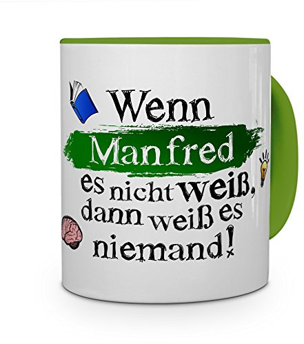 printplanet Tasse mit Namen Manfred - Layout: Wenn Manfred es Nicht weiß, dann weiß es niemand - Namenstasse, Kaffeebecher, Mug, Becher, Kaffee-Tasse - Farbe Grün