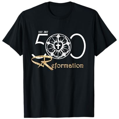 Martin Luther Shirt 500 Jahre Reformation Lutherrose T-Shirt T-Shirt
