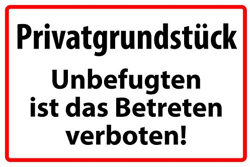 Privatgrundstück Betreten verboten Alu-Schild, 30 x 20 cm, Privatgrundstück - Unbefugten ist das Betreten verboten Alu-Schild 3mm Verbundplatte