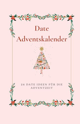 Date Adventskalender: 24 Date Ideen für die Adventszeit