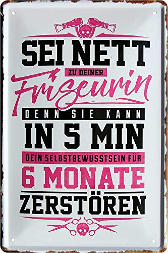 schilderkreis24 Blechschilder lustiger Spruch: ”Sei nett zu deiner Friseurin .“ Deko Metallschild Eingang Friseur Geschenk Geburtstag Weihnachten Friseursalon Barber Shop 20x30 cm