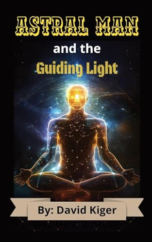 Astral Man and The Guiding Light
