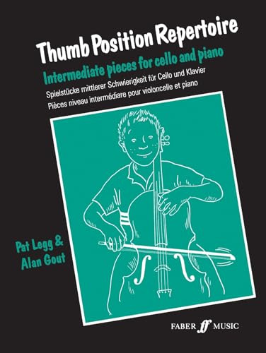 Thumb Position Repertoire (Cello): Intermediate Pieces for Cello and Piano (Faber Edition)
