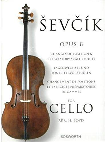 Lagenwechsel Und Tonleitervorstudien op. 8 (Deutsch / Englisch / Französisch): Lehrmaterial für Cello: Changes of Position & Preparatory Scale Studies