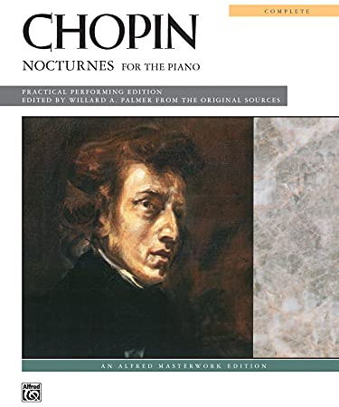 Chopin: Nocturnes (Complete): for the Piano (Alfred Masterwork Edition)