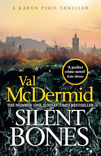 Silent Bones: The powerful new Karen Pirie thriller from the no.1 bestselling author