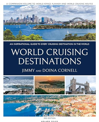 World Cruising Destinations: An Inspirational Guide to All Sailing Destinations
