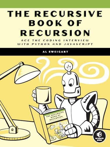 The Recursive Book of Recursion: Ace the Coding Interview with Python and Javascript