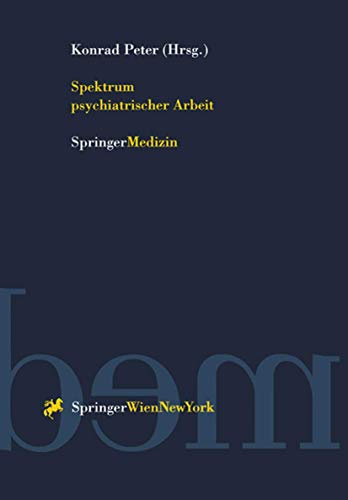 Spektrum psychiatrischer Arbeit (Springer Medizin) (German Edition)