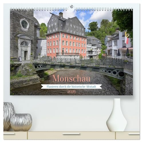 Monschau - Flanieren durch die historische Altstadt (hochwertiger Premium Wandkalender 2026 DIN A2 quer), Kunstdruck in Hochglanz: Ein fotografischer Streifzug durch Monschau (CALVENDO Orte)