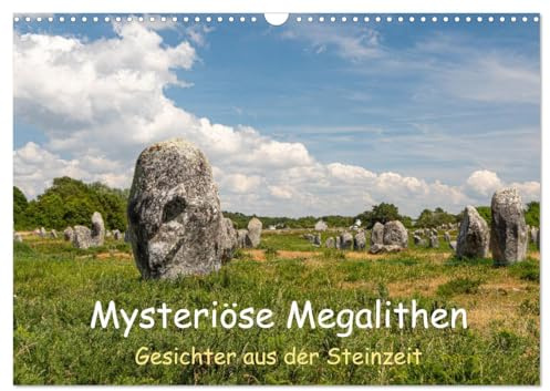 Mysteriöse Megalithen (Wandkalender 2026 DIN A3 quer), CALVENDO Monatskalender: Eine Begegnung mit stummen Zeugen aus der Jungsteinzeit (CALVENDO Orte)