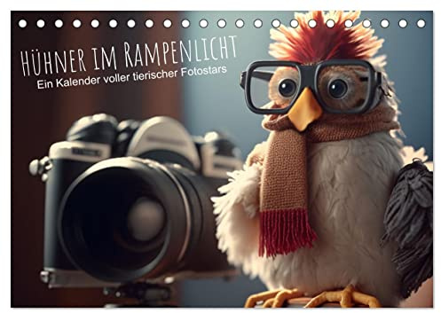 Hühner im Rampenlicht Ein Kalender voller tierischer Fotostars (Tischkalender 2026 DIN A5 quer), CALVENDO Monatskalender: In diesem Hühnerkalender ... Rockstars und Sportler (CALVENDO Tiere)