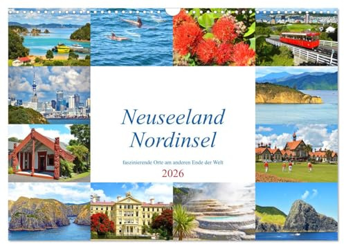 Neuseeland Nordinsel - faszinierende Orte am anderen Ende der Welt (Wandkalender 2026 DIN A3 quer), CALVENDO Monatskalender: Die schönsten Städte und ... der Nordinsel Neuseelands. (CALVENDO Orte)