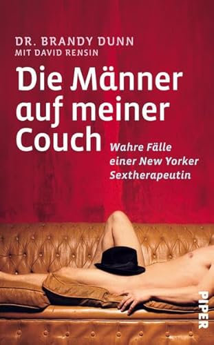 Die Männer auf meiner Couch: Wahre Fälle einer New Yorker Sextherapeuthin