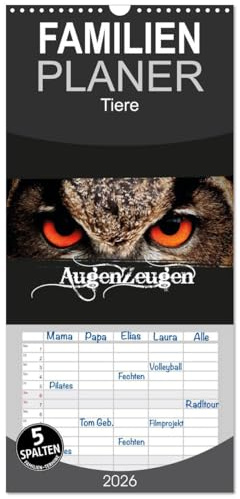 Familienplaner 2026 - AugenZeugen mit 5 Spalten (Wandkalender, 21 cm x 45 cm), CALVENDO: Anspruchsvolle Nahaufnahmen, die Augen als Spiegel der Seele. (CALVENDO Natur)