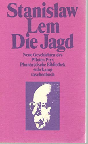 Die Jagd: Neue Geschichten des Piloten Pirx (suhrkamp taschenbuch)