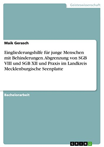 Eingliederungshilfe für junge Menschen mit Behinderungen. Abgrenzung von SGB VIII und SGB XII und Praxis im Landkreis Mecklenburgische Seenplatte