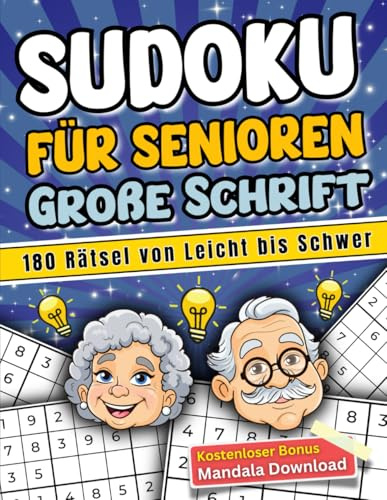 Sudoku für Senioren große Schrift - 180 Rätsel von leicht bis schwer