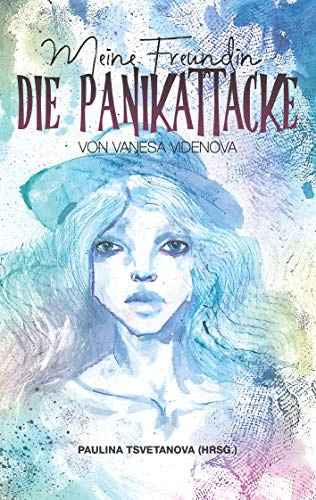 Meine Freundin, die Panikattacke
