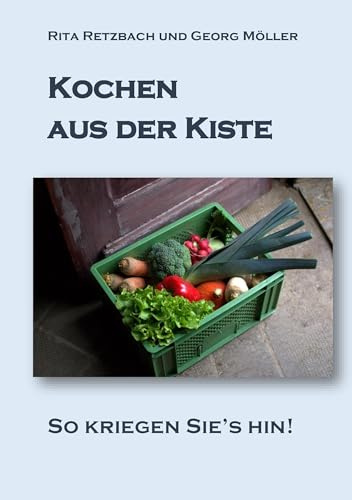 Kochen aus der Kiste: So kriegen Sie's hin!