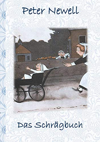 Das Schrägbuch: Kinder, Kinderbuch, Klassiker, Schulkinder, Vorschule, 1. 2. 3. 4. Klasse, Grundschule, Kindergarten, Weihnachten, Silvester, ... Erwachsene, Geschenkbuch, Geschenk